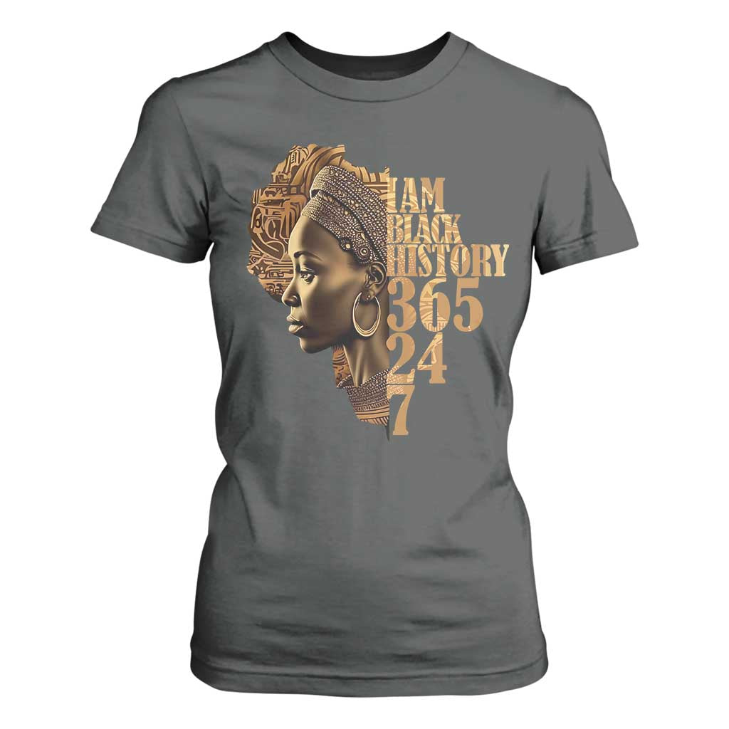 I Am Black History 365 24 7 T Shirt For Women