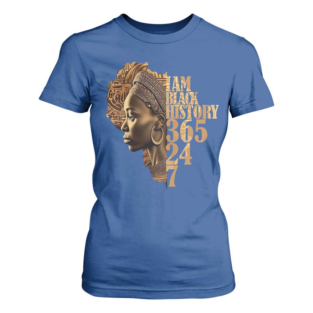 I Am Black History 365 24 7 T Shirt For Women