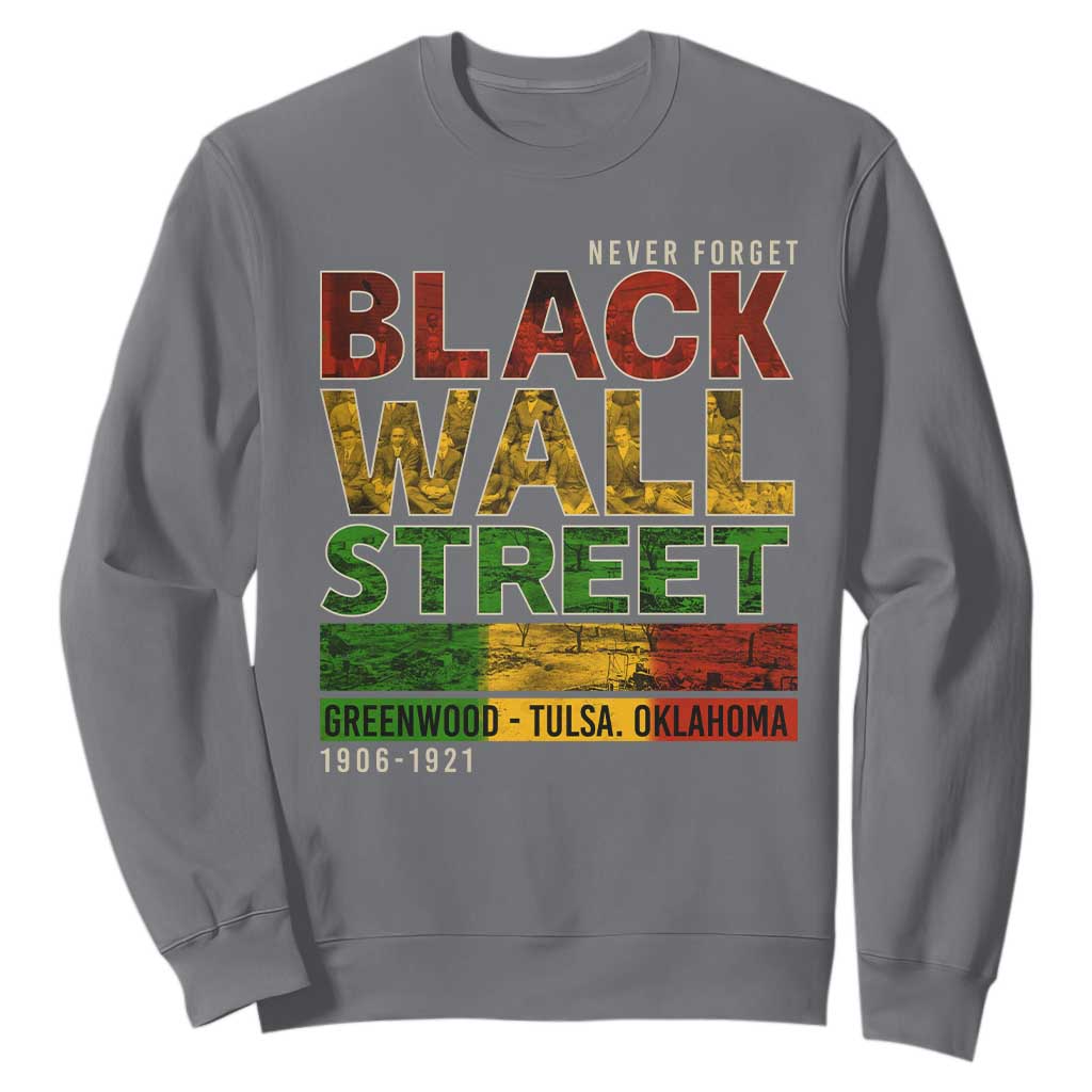 Never Forget Black Wall Street Sweatshirt Greenwood Tulsa Oklahoma Black History