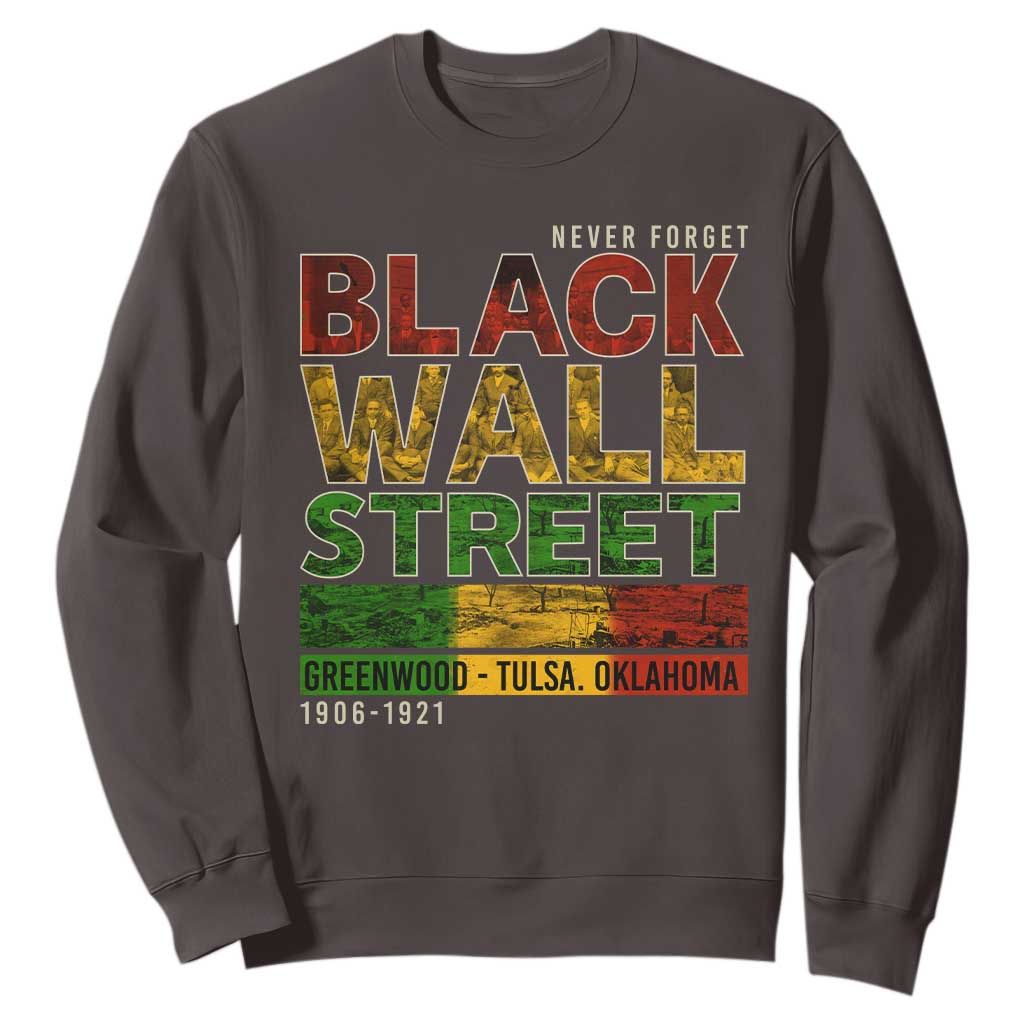 Never Forget Black Wall Street Sweatshirt Greenwood Tulsa Oklahoma Black History