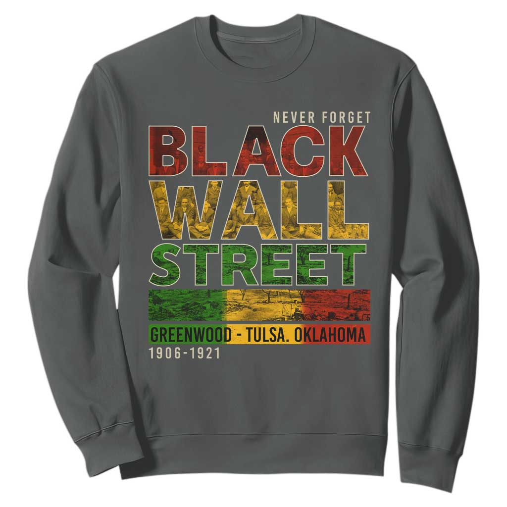 Never Forget Black Wall Street Sweatshirt Greenwood Tulsa Oklahoma Black History