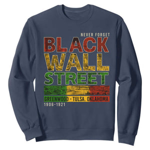 Never Forget Black Wall Street Sweatshirt Greenwood Tulsa Oklahoma Black History