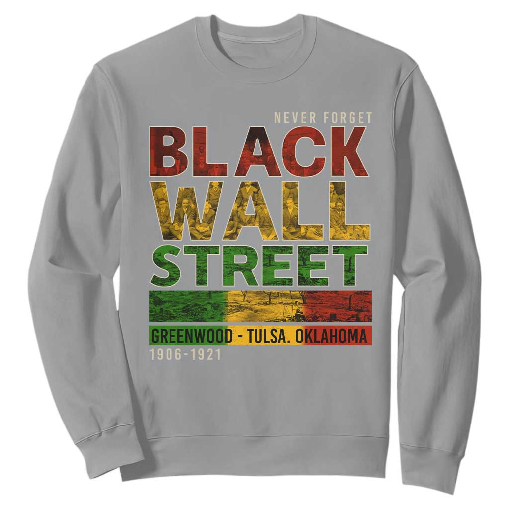 Never Forget Black Wall Street Sweatshirt Greenwood Tulsa Oklahoma Black History