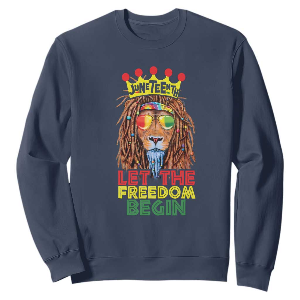 Juneteenth Sweatshirt Let The Freedom Begin Lion Rasta African American