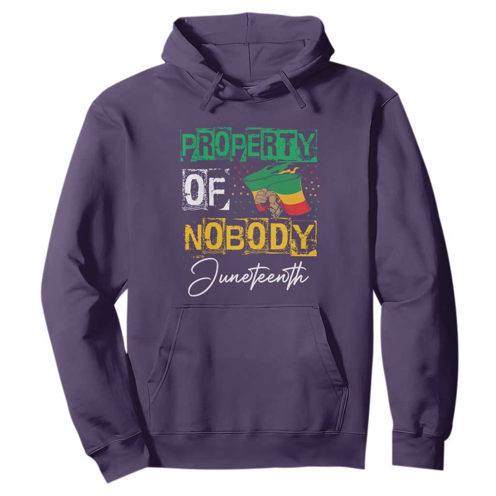Juneteenth Hoodie Property Of Nobody Melanin Black Freedom