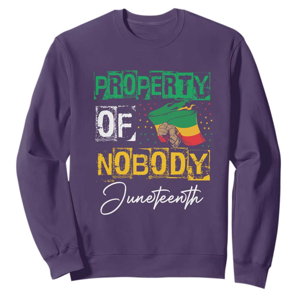 Juneteenth Sweatshirt Property Of Nobody Melanin Black Freedom