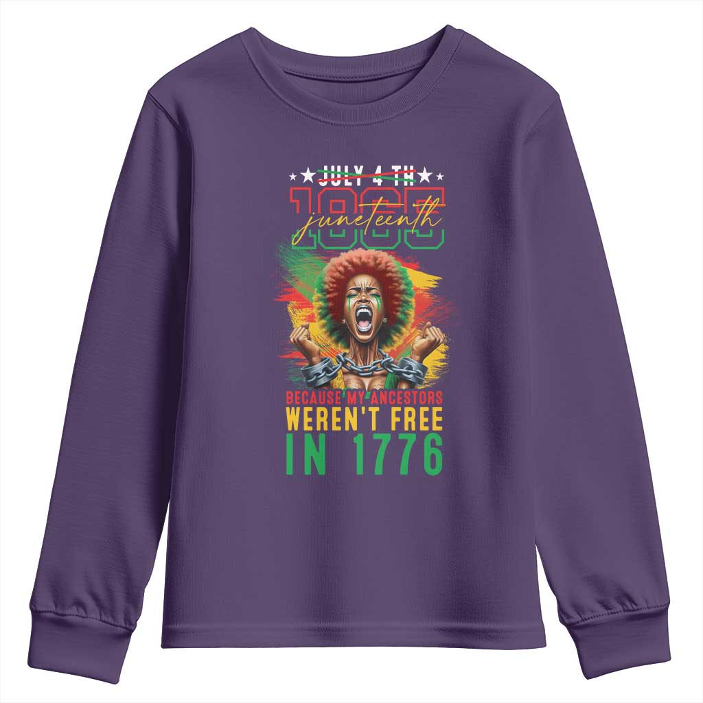 Juneteenth Youth Long Sleeve Shirt Because My Ancestors Weren't Free In 1776 African American