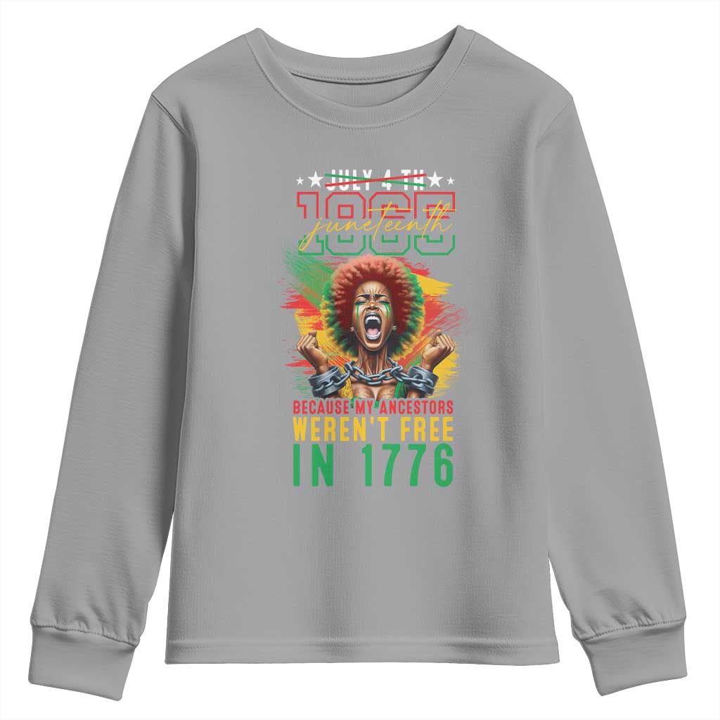 Juneteenth Youth Long Sleeve Shirt Because My Ancestors Weren't Free In 1776 African American