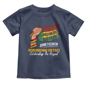 Juneteenth Baby Shirt Believe Achieve Succeed Remembering The Past Celebrationg The Present Black Pride