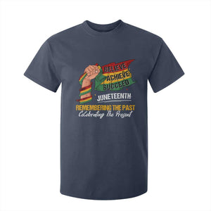 Juneteenth T Shirt For Kid Believe Achieve Succeed Remembering The Past Celebrationg The Present Black Pride