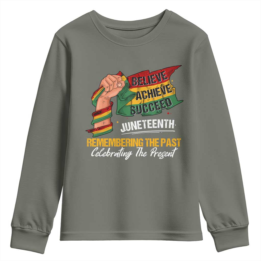 Juneteenth Youth Long Sleeve Shirt Believe Achieve Succeed Remembering The Past Celebrationg The Present Black Pride