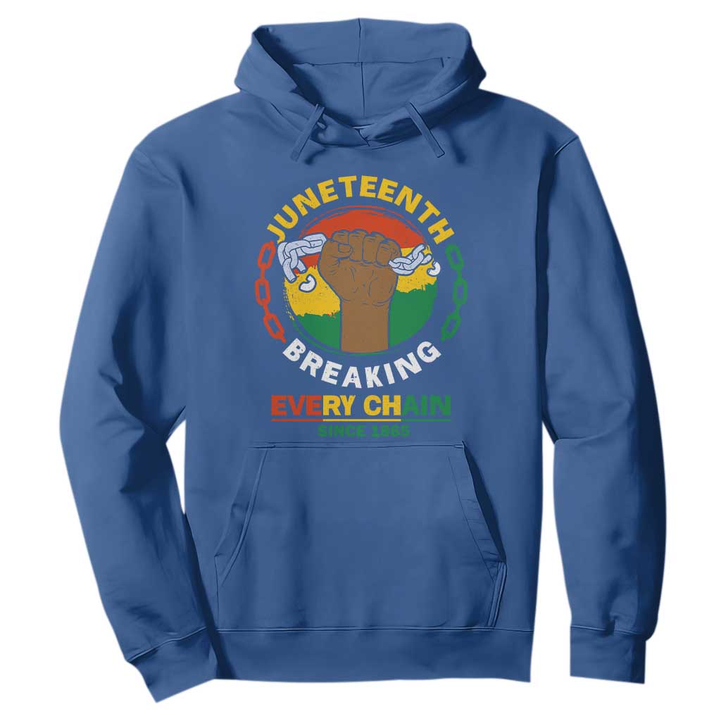 Juneteenth Hoodie Breaking Every Chain Since 1865 Black Freedom