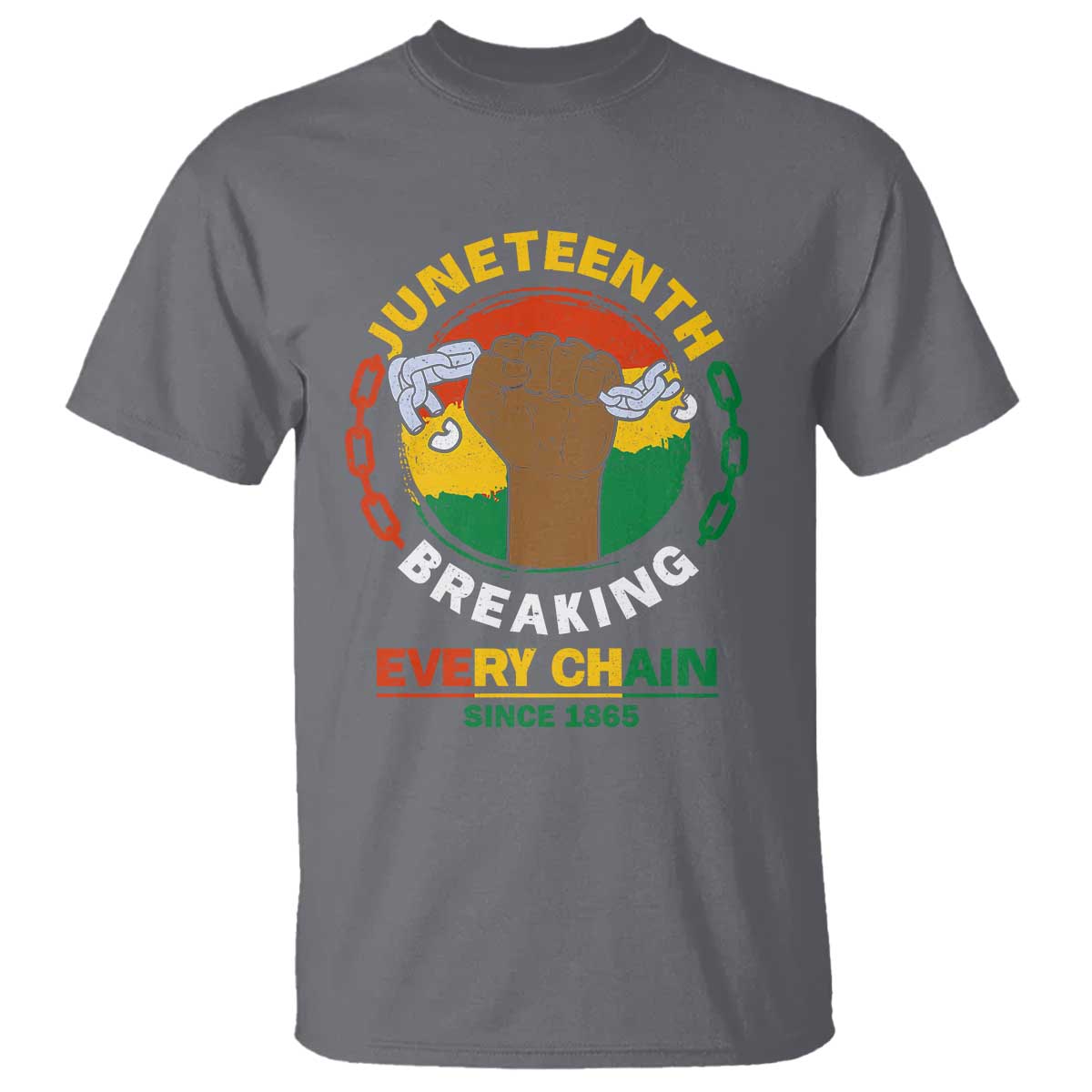 Juneteenth T Shirt Breaking Every Chain Since 1865 Black Freedom