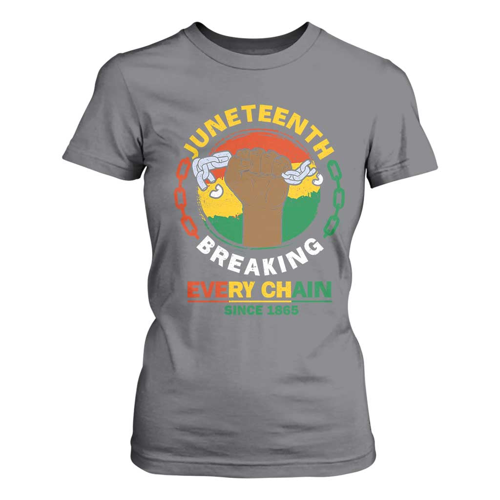 Juneteenth T Shirt For Women Breaking Every Chain Since 1865 Black Freedom