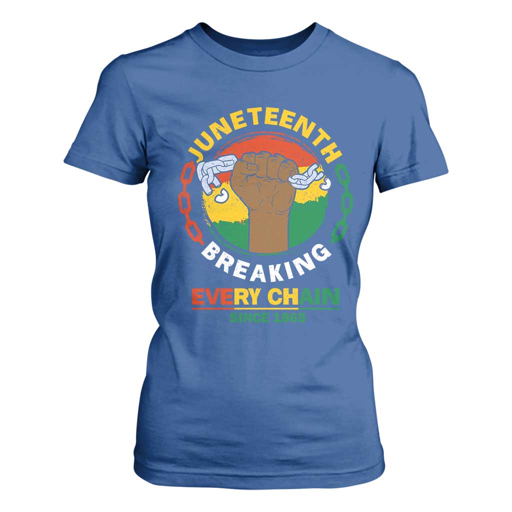 Juneteenth T Shirt For Women Breaking Every Chain Since 1865 Black Freedom