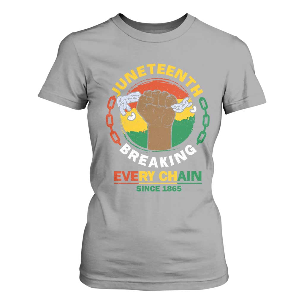 Juneteenth T Shirt For Women Breaking Every Chain Since 1865 Black Freedom