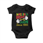 Juneteenth Baby Onesie Breaking Every Chain Since 1865 Black Pride