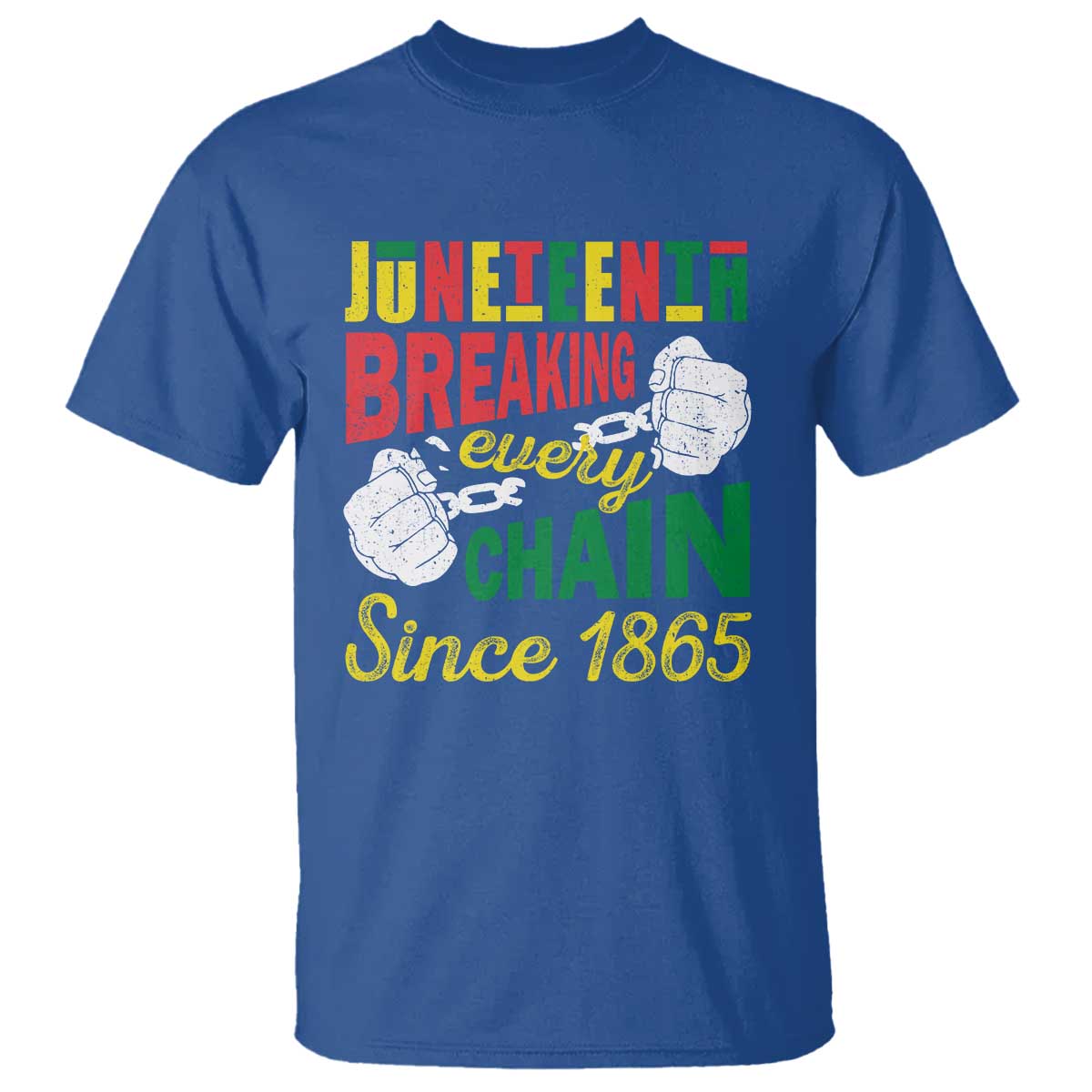 Juneteenth T Shirt Breaking Every Chain Since 1865 Black Pride