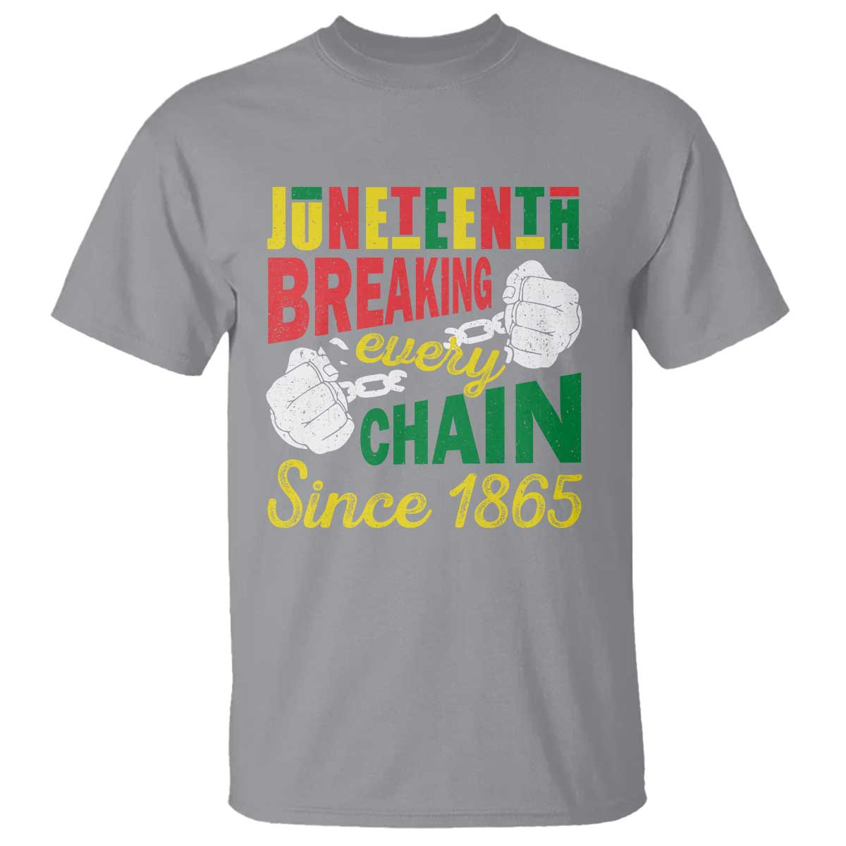 Juneteenth T Shirt Breaking Every Chain Since 1865 Black Pride