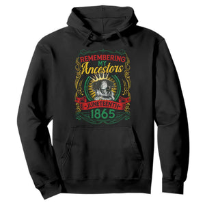 Juneteenth Hoodie Remembering My Ancestors Melanin Black Women Pride