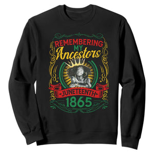 Juneteenth Sweatshirt Remembering My Ancestors Melanin Black Women Pride