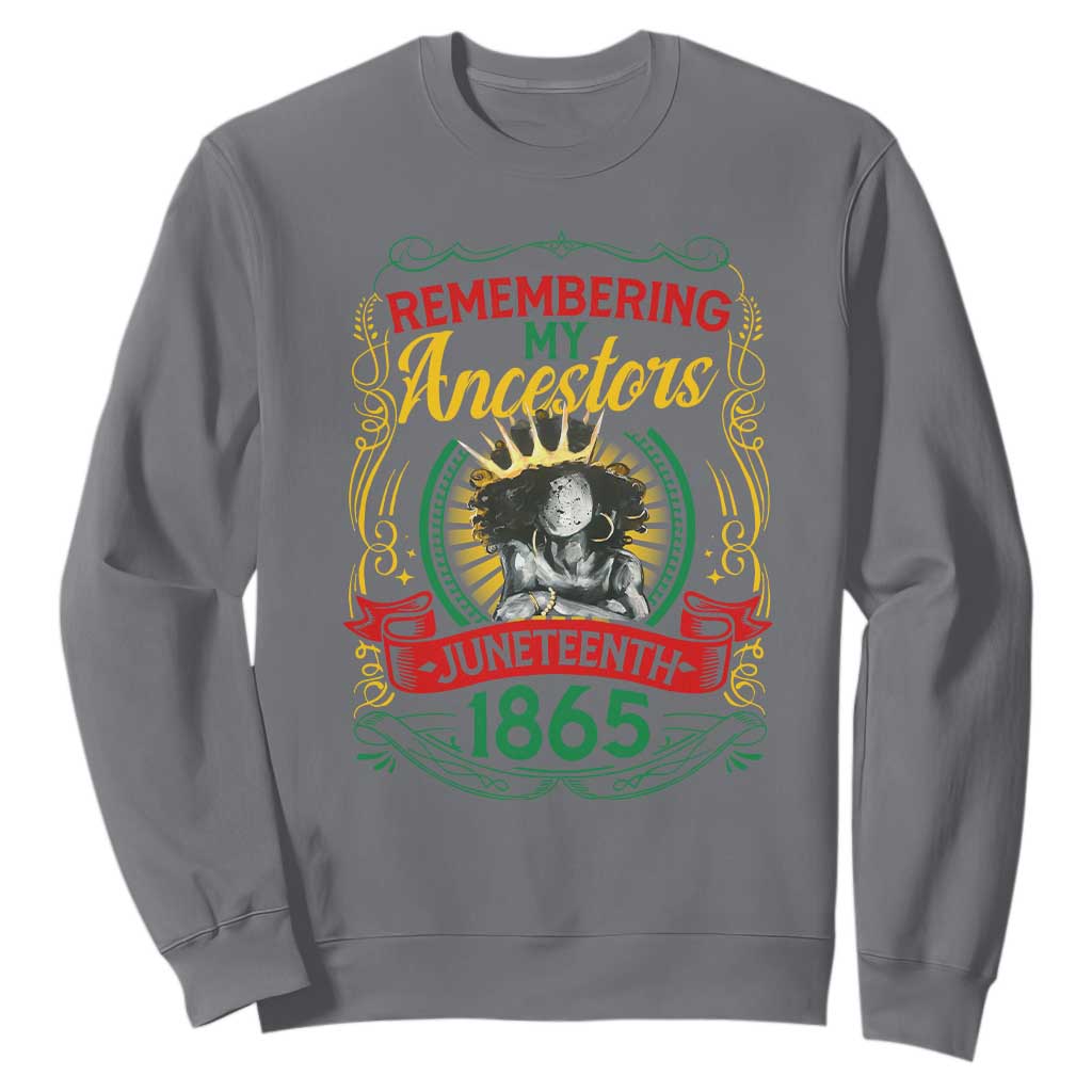 Juneteenth Sweatshirt Remembering My Ancestors Melanin Black Women Pride