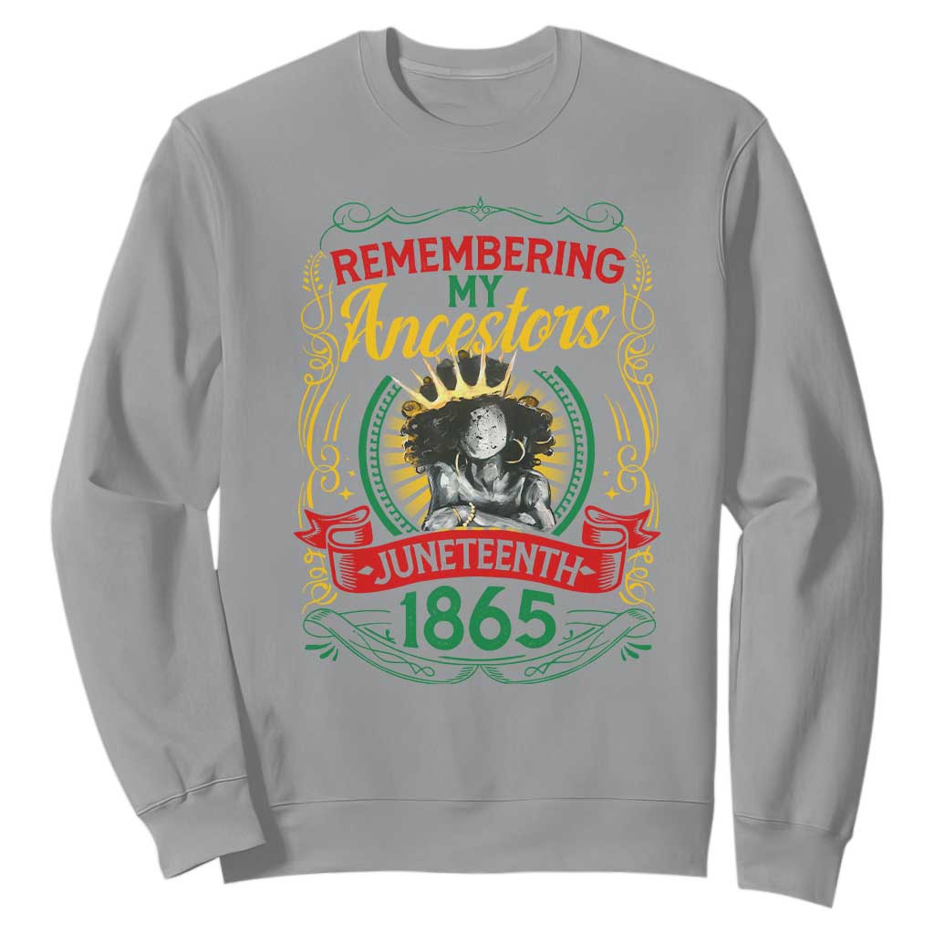 Juneteenth Sweatshirt Remembering My Ancestors Melanin Black Women Pride