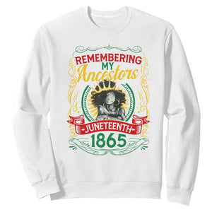 Juneteenth Sweatshirt Remembering My Ancestors Melanin Black Women Pride