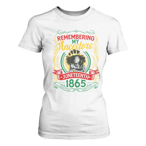 Juneteenth T Shirt For Women Remembering My Ancestors Melanin Black Women Pride