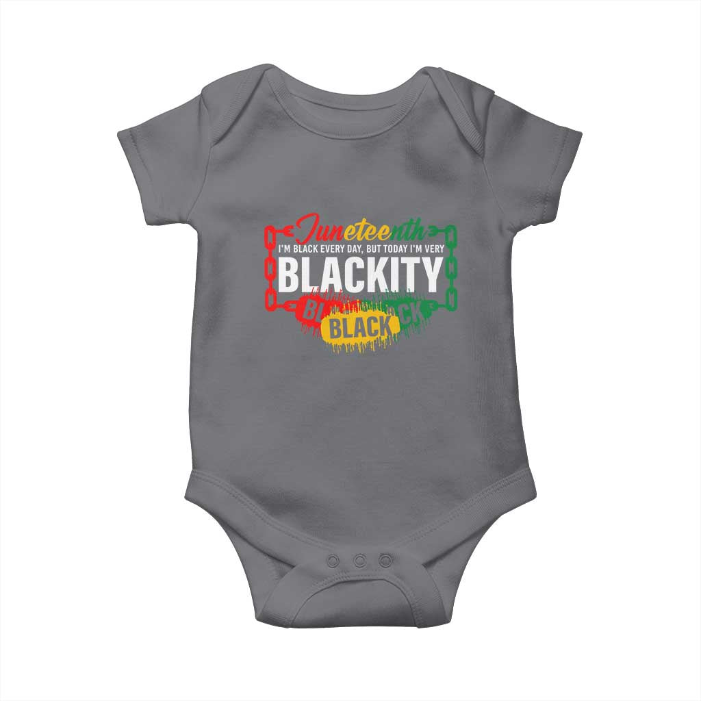 Juneteenth Baby Onesie I'm Black Everyday But Today I'm Blackity Pride