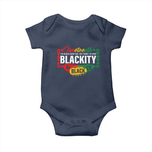 Juneteenth Baby Onesie I'm Black Everyday But Today I'm Blackity Pride