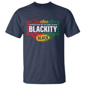 Juneteenth T Shirt I'm Black Everyday But Today I'm Blackity Pride