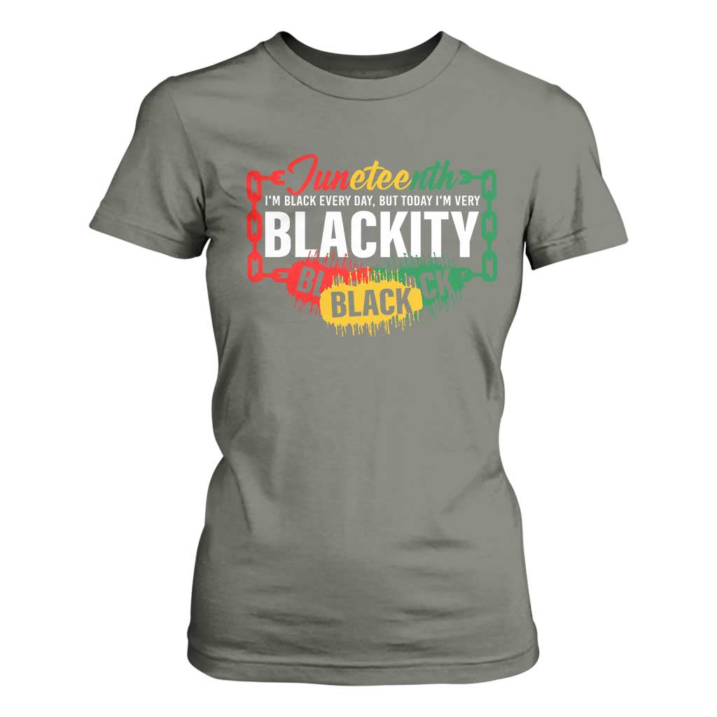 Juneteenth T Shirt For Women I'm Black Everyday But Today I'm Blackity Pride