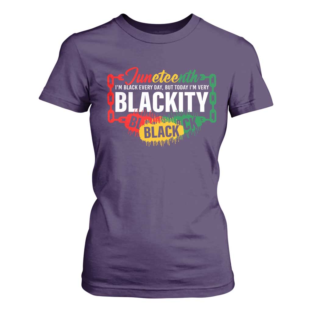 Juneteenth T Shirt For Women I'm Black Everyday But Today I'm Blackity Pride