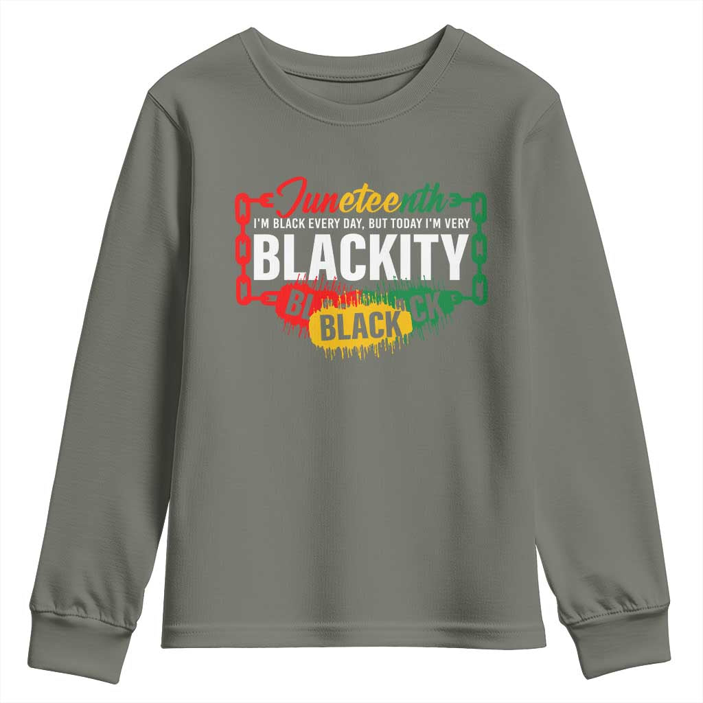 Juneteenth Youth Long Sleeve Shirt I'm Black Everyday But Today I'm Blackity Pride
