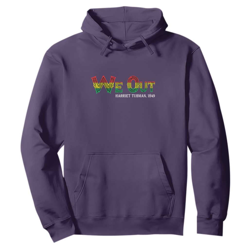Juneteenth Hoodie We Out Harriet Tubman Quotes