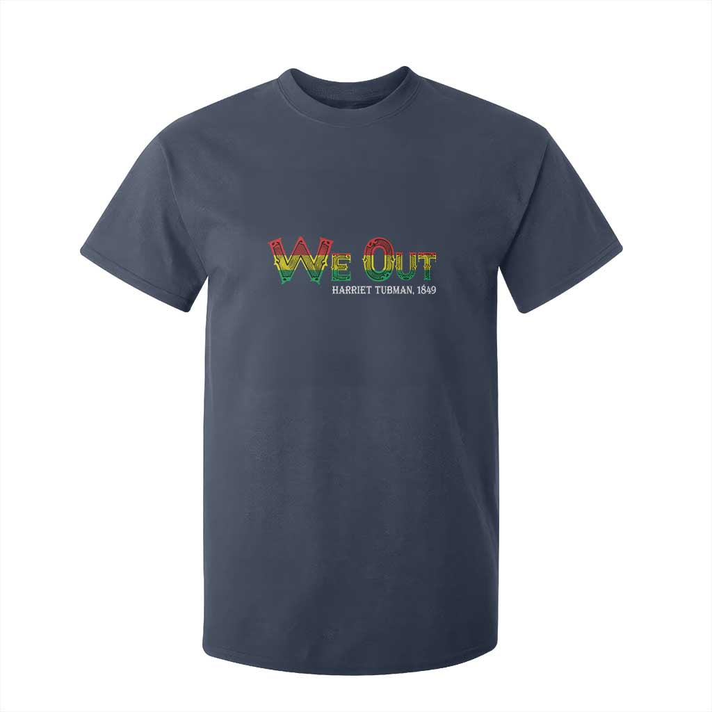 Juneteenth T Shirt For Kid We Out Harriet Tubman Quotes
