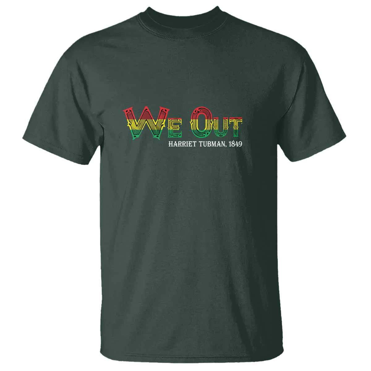 Juneteenth T Shirt We Out Harriet Tubman Quotes
