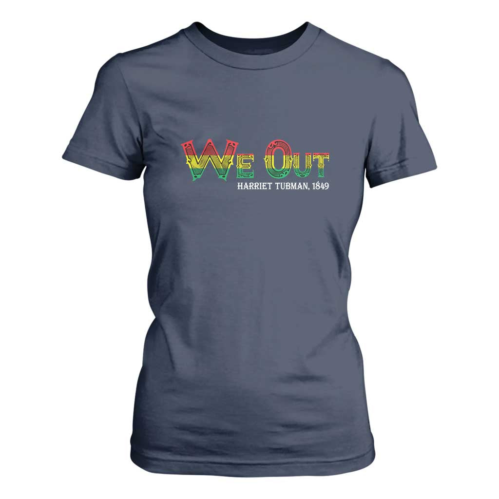Juneteenth T Shirt For Women We Out Harriet Tubman Quotes