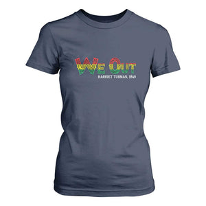 Juneteenth T Shirt For Women We Out Harriet Tubman Quotes