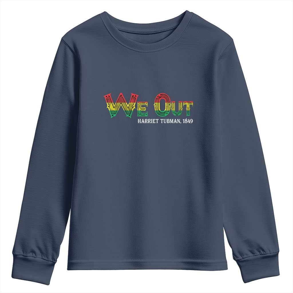 Juneteenth Youth Long Sleeve Shirt We Out Harriet Tubman Quotes