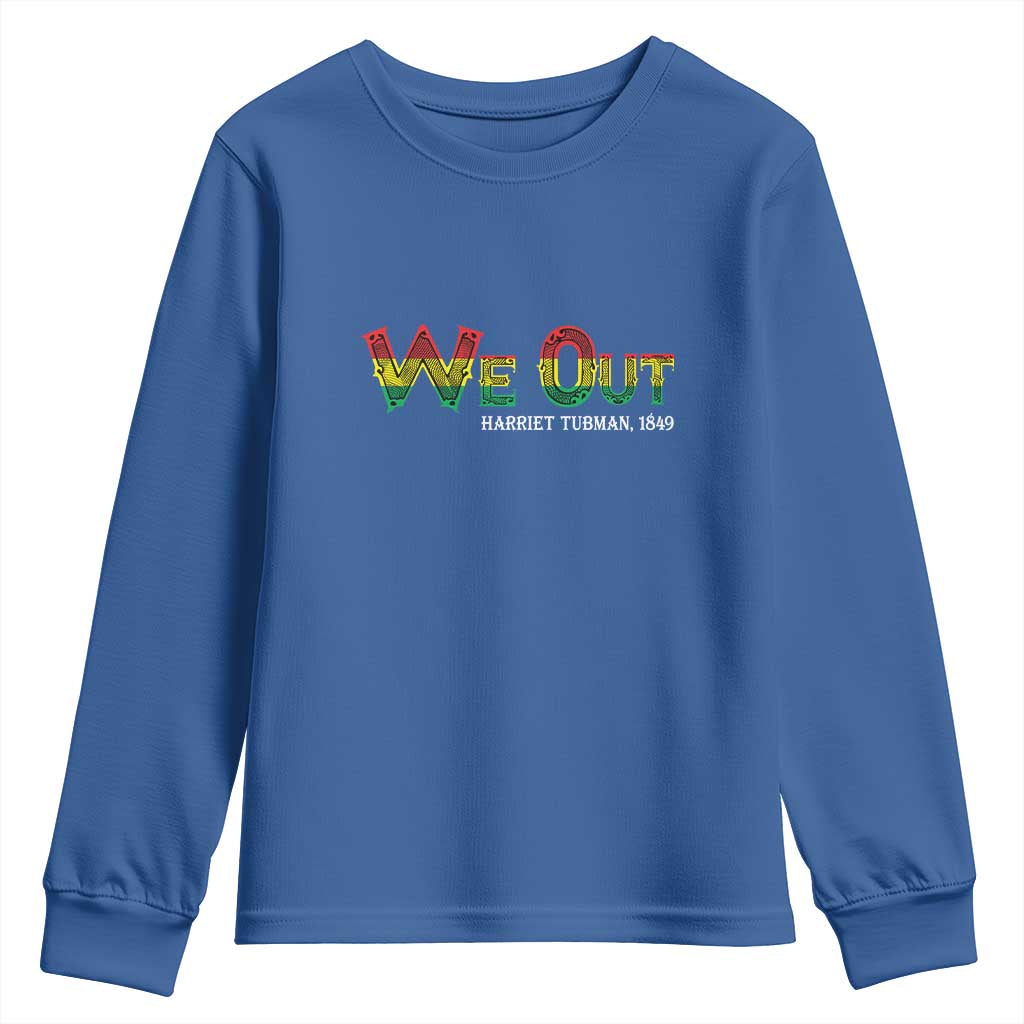 Juneteenth Youth Long Sleeve Shirt We Out Harriet Tubman Quotes