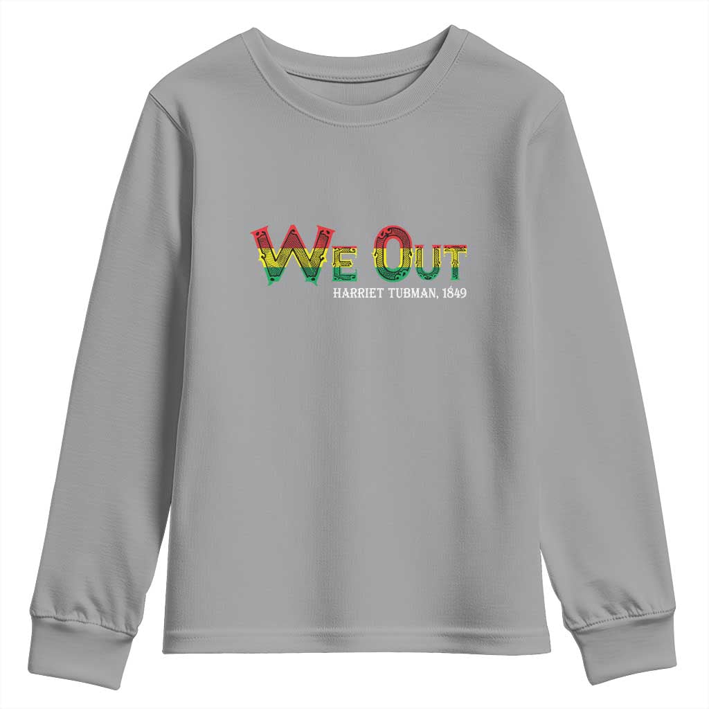 Juneteenth Youth Long Sleeve Shirt We Out Harriet Tubman Quotes