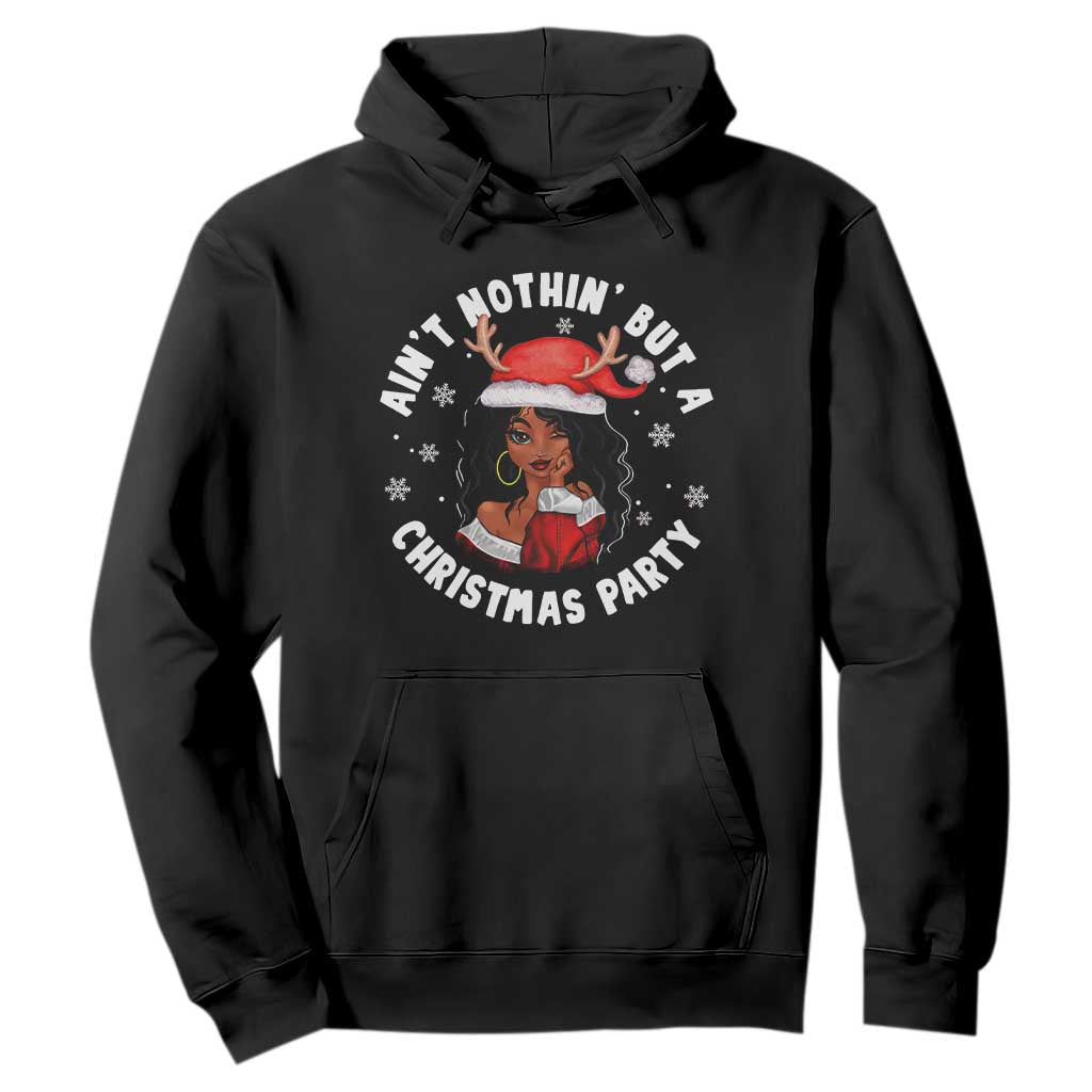 African American Christmas Hoodie Santa Ain't Nothin' But A Christmas Party