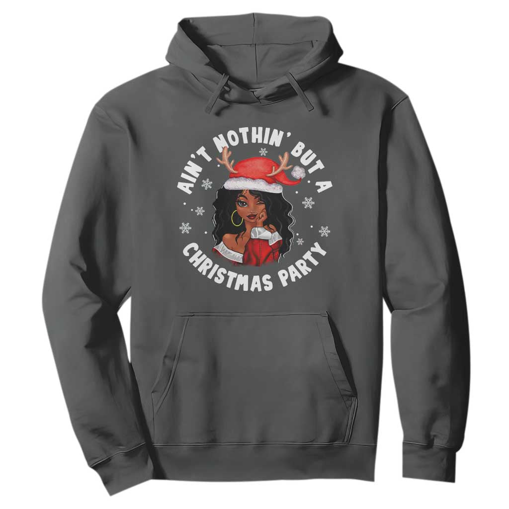 African American Christmas Hoodie Santa Ain't Nothin' But A Christmas Party