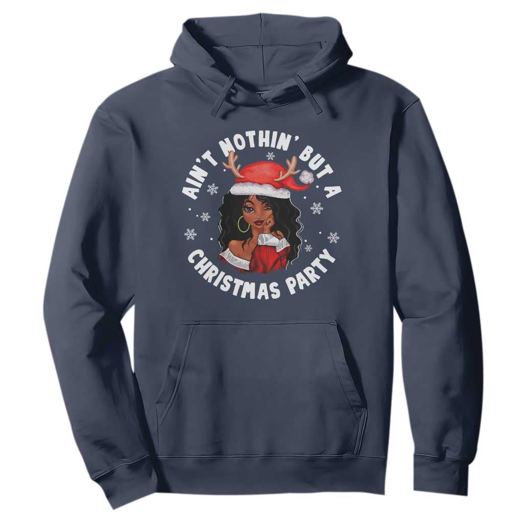 African American Christmas Hoodie Santa Ain't Nothin' But A Christmas Party
