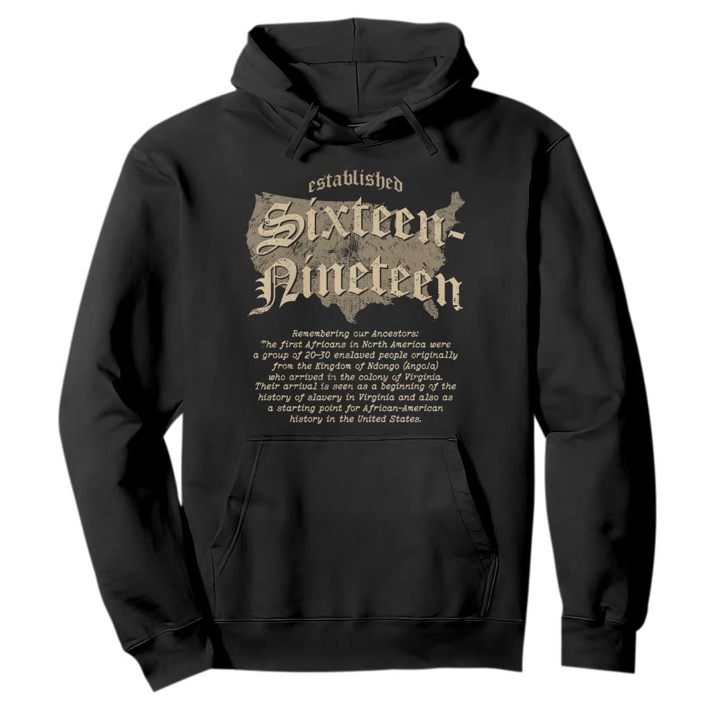 Black History Hoodie 1619 Sixteen-Nineteen Established