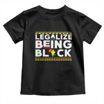 Black Pride Toddler T Shirt Legalize Being Black History