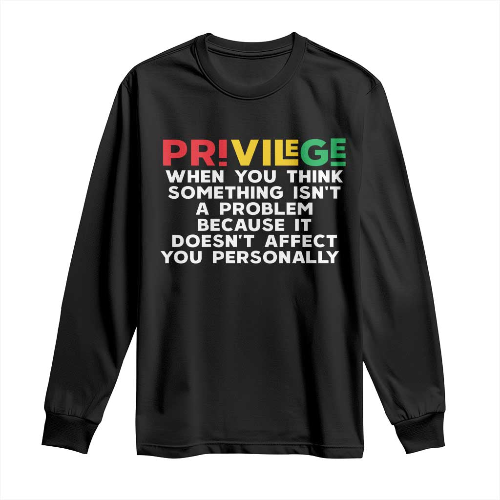 Black History Long Sleeve Shirt Privilege Explained BLM