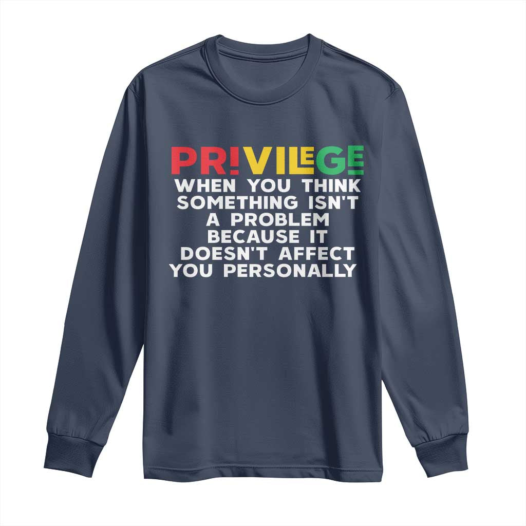 Black History Long Sleeve Shirt Privilege Explained BLM